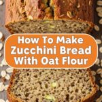 How To Make Zucchini Bread With Oat Flour