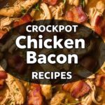 Crockpot Chicken Bacon Recipes