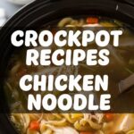 Crockpot Recipes Chicken Noodle