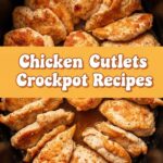 Chicken Cutlets Crockpot Recipes