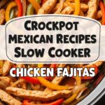 Crockpot Mexican Recipes Slow Cooker Chicken Fajitas