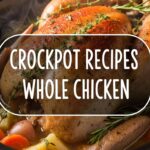 Crockpot Recipes Whole Chicken
