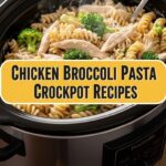 Chicken Broccoli Pasta Crockpot Recipes