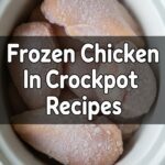 Frozen Chicken In Crockpot Recipes