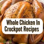 Whole Chicken In Crockpot Recipes