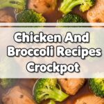 Chicken And Broccoli Recipes Crockpot