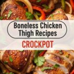 Boneless Chicken Thigh Recipes Crockpot