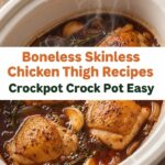 Boneless Skinless Chicken Thigh Recipes Crockpot Crock Pot Easy