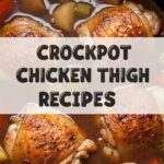 Crockpot Chicken Thigh Recipes
