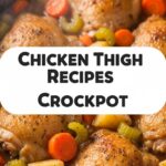 Chicken Thigh Recipes Crockpot