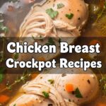Chicken Breast Crockpot Recipes