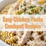 Easy Chicken Pasta Crockpot Recipes