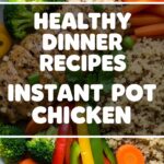 Healthy Dinner Recipes Instant Pot Chicken
