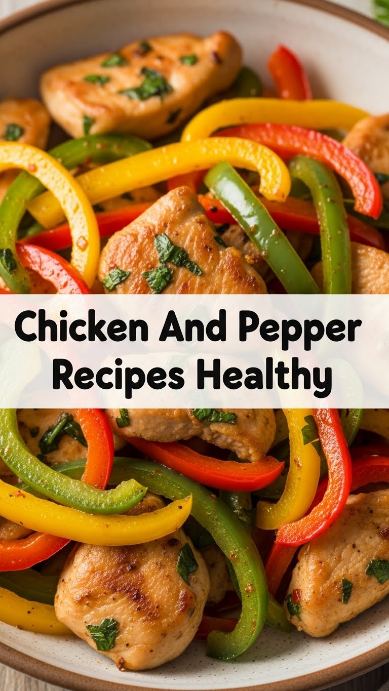 Chicken And Pepper Recipes Healthy