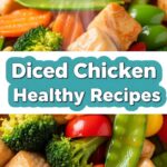 Diced Chicken Healthy Recipes