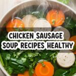 Chicken Sausage Soup Recipes Healthy