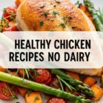 Healthy Chicken Recipes No Dairy