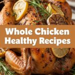 Whole Chicken Healthy Recipes