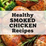 Healthy Smoked Chicken Recipes