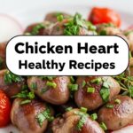 Chicken Heart Healthy Recipes