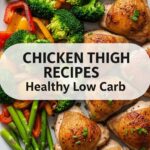 Chicken Thigh Recipes Healthy Low Carb