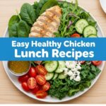 Easy Healthy Chicken Lunch Recipes