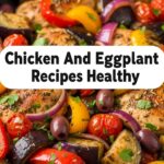 Chicken And Eggplant Recipes Healthy