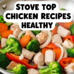Stove Top Chicken Recipes Healthy