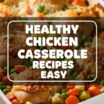Healthy Chicken Casserole Recipes Easy