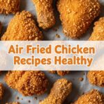 Air Fried Chicken Recipes Healthy