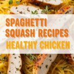Spaghetti Squash Recipes Healthy Chicken