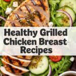 Healthy Grilled Chicken Breast Recipes