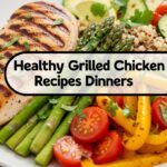 Healthy Grilled Chicken Recipes Dinners