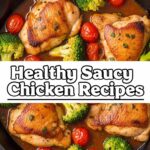 Healthy Saucy Chicken Recipes