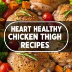 Heart Healthy Chicken Thigh Recipes
