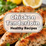 Chicken Tenderloin Healthy Recipes