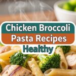 Chicken Broccoli Pasta Recipes Healthy