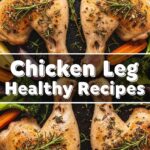 Chicken Leg Healthy Recipes