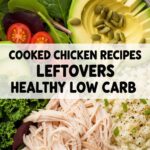 Cooked Chicken Recipes Leftovers Healthy Low Carb