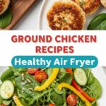 Ground Chicken Recipes Healthy Air Fryer