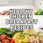 Healthy Chicken Breakfast Recipes