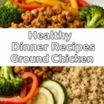 Healthy Dinner Recipes Ground Chicken