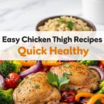 Easy Chicken Thigh Recipes Quick Healthy