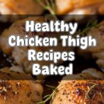 Healthy Chicken Thigh Recipes Baked