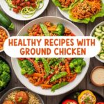 Healthy Recipes With Ground Chicken