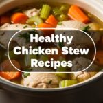 Healthy Chicken Stew Recipes