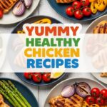 Yummy Healthy Chicken Recipes