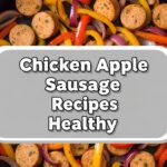 Chicken Apple Sausage Recipes Healthy