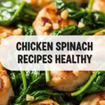 Chicken Spinach Recipes Healthy