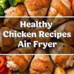 Healthy Chicken Recipes Air Fryer